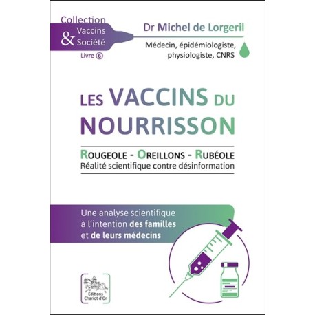 Les vaccins du nourrisson - Rougeole - Oreillons - Rubéole - Une analyse scientifique à l'intention des familles et de leurs méd