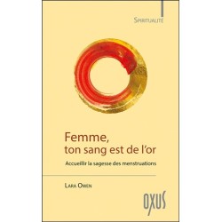 Femme, ton sang est de l'or - Accueillir la sagesse des menstruations 