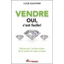 Vendre - Oui c'est facile ! Découvrez l'arrière-scène de la vente et soyez unique 