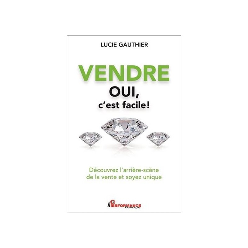 Vendre - Oui c'est facile ! Découvrez l'arrière-scène de la vente et soyez unique 