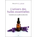 L'univers des huiles essentielles - Ensemble vers la quête du bien-être 