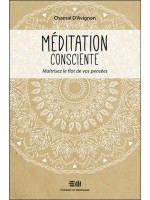 Méditation consciente - Maîtrisez le flot de vos pensées 