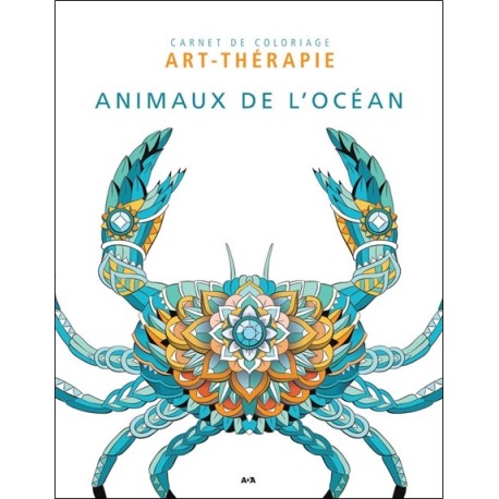 Animaux de l'Océan - Carnet de coloriage art-thérapie 