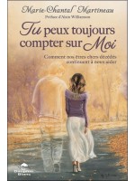 Tu peux toujours compter sur Moi - Comment nos êtres chers décédés continuent à nous aider 