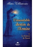 L'insondable destin de l'Ermite - Ou Le Semeur de Bonté 