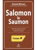 Salomon le Saumon - Seuls les poissons morts suivent le courant 