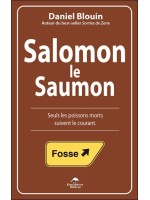 Salomon le Saumon - Seuls les poissons morts suivent le courant 