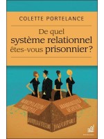 De quel système relationnel êtes-vous prisonnier ? 