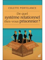 De quel système relationnel êtes-vous prisonnier ? 