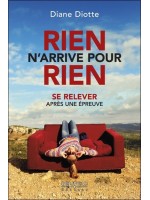 Rien n'arrive pour rien - Se relever après une épreuve 