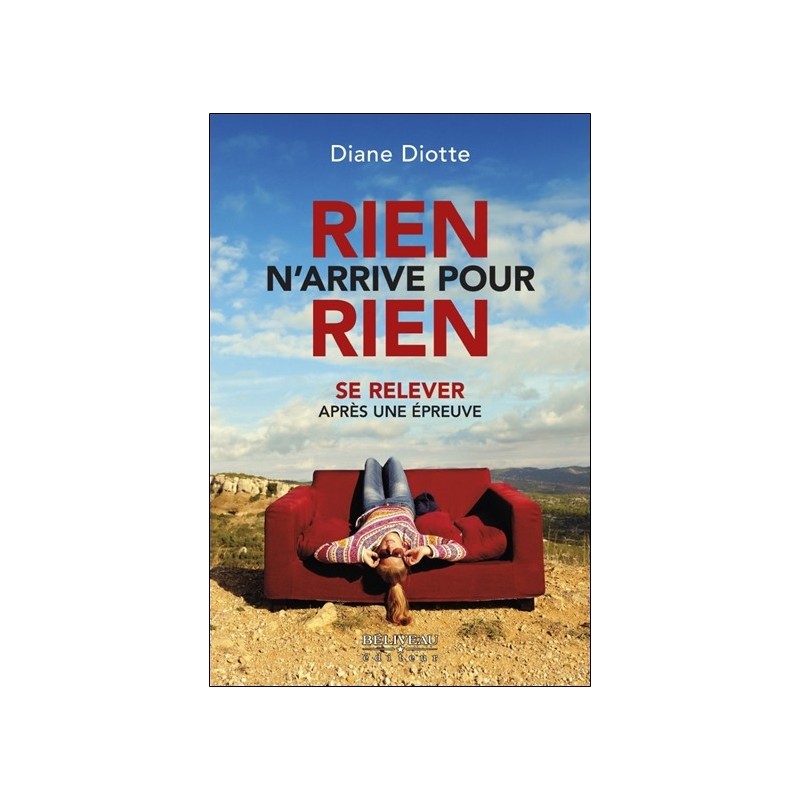 Rien n'arrive pour rien - Se relever après une épreuve 