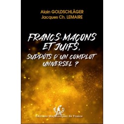 Francs-Maçons et Juifs, suppôts d'un complot universel ? 