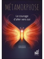 Métamorphose - Le courage d'aller vers soi 