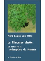 La Princesse chatte - Un conte sur la rédemption du féminin 