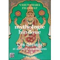 La mythologie hindoue Tome 3 - Les déesses et divinités secondaires 