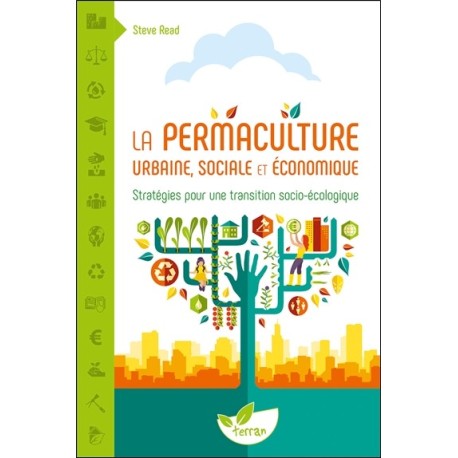 La Permaculture urbaine, sociale et économique - Stratégies pour une transition socio-écologique 