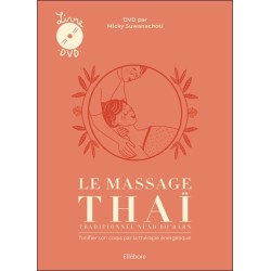 Le massage thaï traditionnel Nuad Bo'Rarn - Tonifier son corps par la thérapie énergétique