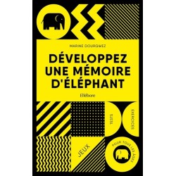 Développez une mémoire d'éléphant - Jeux - Tests - Exercices - Pour tous les âges