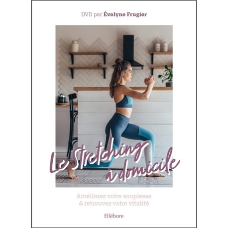 Le Stretching à domicile - Améliorez votre souplesse & retrouvez votre vitalité - DVD + livret 