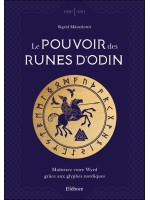 Le pouvoir des runes d'Odin - Maîtrisez votre Wyrd grâce aux glyphes nordiques 