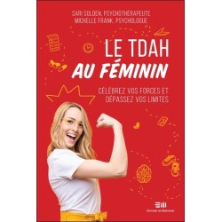 Le TDAH au féminin - Célébrez vos forces et dépassez vos limites