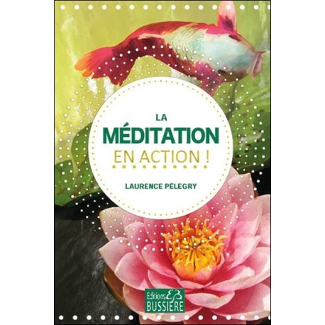 La méditation en action ! 
