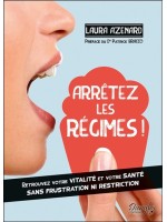 Arrêtez les régimes ! Retrouvez votre vitalité et votre santé sans frustration ni restriction 