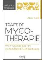 Traité de mycothérapie - Tout savoir sur les champignons médicinaux 