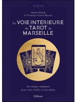 La voie intérieure du Tarot de Marseille - Les tirages originaux pour vous révéler à vous-même 