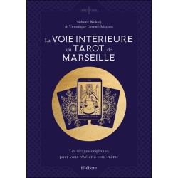 La voie intérieure du Tarot de Marseille - Les tirages originaux pour vous révéler à vous-même