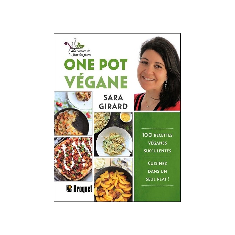 One Pot végane - 100 recettes véganes succulentes - Cuisinez dans un seul plat ! 