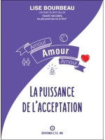 Amour - Amour - Amour - La puissance de l'acceptation 