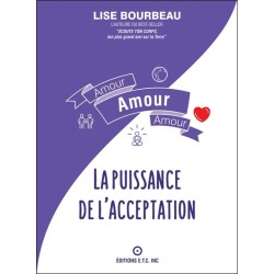 Amour - Amour - Amour - La puissance de l'acceptation