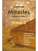 Le Trésor des Miracles Tome 2 - Christianisme et bouddhisme - 1000 miracles d'hier et d'aujourd'hui 