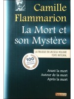 La mort et son mystère - La trilogie en un seul volume - Avant la mort - Autour de la mort - Après la mort 