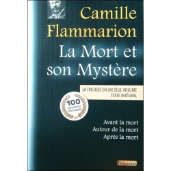 La mort et son mystère - La trilogie en un seul volume - Avant la mort - Autour de la mort - Après la mort 