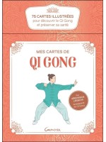 Mes cartes de qi gong - Coffret - 75 cartes illustrées pour découvrir le Qi Gong et préserver sa santé 