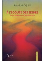 A l'écoute des signes - De découvertes en émerveillements 