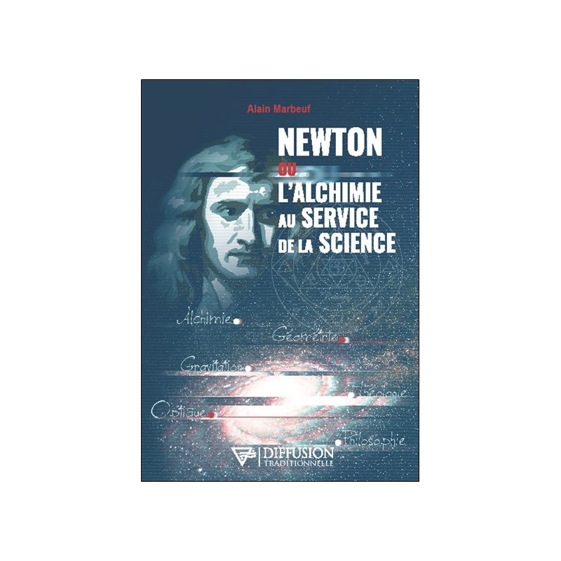 Newton ou l'alchimie au service de la science 