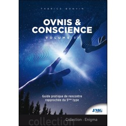 Ovnis & conscience Tome 2 - Guide pratique de Rencontre rapprochée du 5e type 