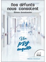 Nos défunts nous consolent - Un psy enquête 