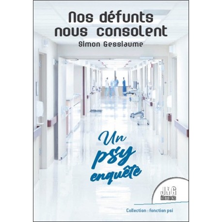 Nos défunts nous consolent - Un psy enquête 