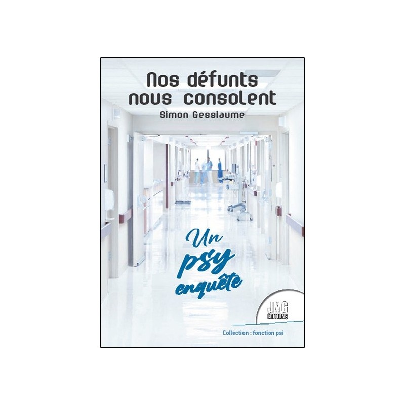 Nos défunts nous consolent - Un psy enquête 