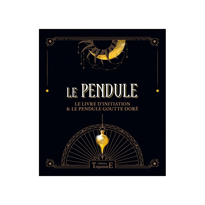 Le Pendule - Coffret - Le livre d'initiation & le pendule goutte doré 