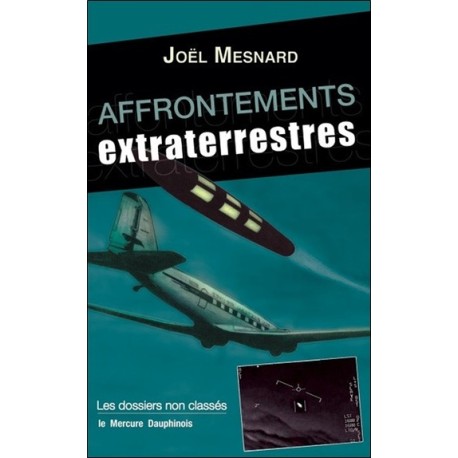 Affrontements extraterrestres - Les dossiers non classés 