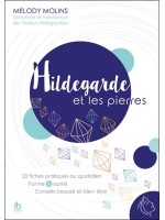 Hildegarde et les pierres - 22 fiches pratiques au quotidien - Forme & santé - Conseils beauté et bien-être 