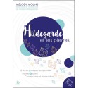 Hildegarde et les pierres - 22 fiches pratiques au quotidien - Forme & santé - Conseils beauté et bien-être 