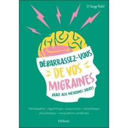 Débarrassez-vous de vos migraines grâce aux médecines douces 