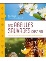 Des abeilles sauvages chez soi - Favoriser l'accueil de colonies d'abeilles mellifères sauvages 