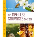 Des abeilles sauvages chez soi - Favoriser l'accueil de colonies d'abeilles mellifères sauvages 